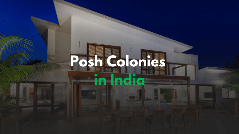 Posh Colonies of India – 7 Most Expensive Residential areas